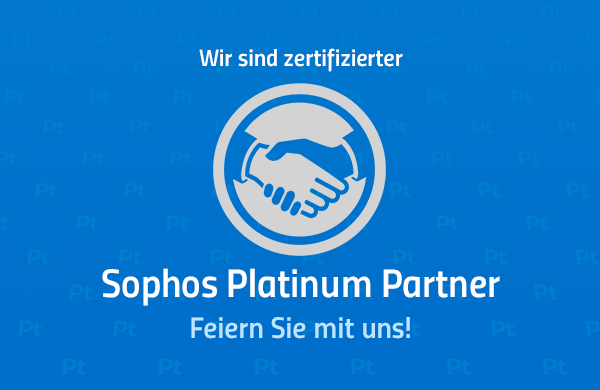 Wir sind Sophos Platin Partner!
